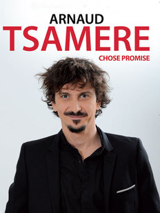 Arnaud Tsamère, chose promise