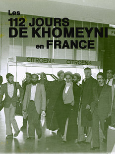 Histoire du Xxème siècle : les 112 jours de Khomeyni en France