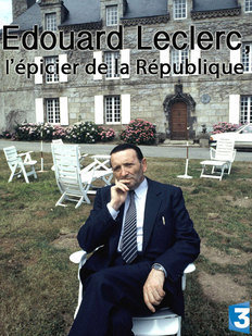 Edouard Leclerc, l'épicier de la République