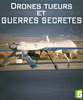 Drones tueurs et guerres secrètes