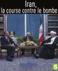 Iran, la course contre la bombe