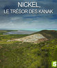 Nickel, le trésor des Kanak